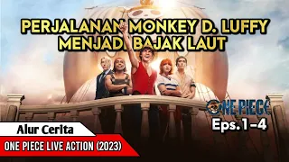 PERJALANAN MONKEY D. LUFFY MENJADI BAJAK LAUT ll Alur Cerita Film One Piece Live Action Eps 1-4 2023