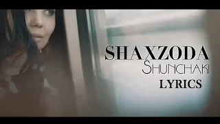 Shahzoda - Shunchaki (Lyrics)