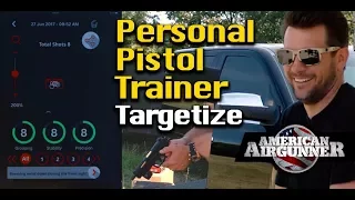 Targetize Pistol Training & This Old Air Rifle : American Airgunner TV