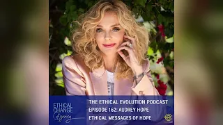 Ethical Messages of Hope with Audrey Hope