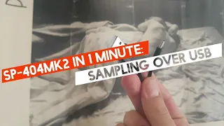Sampling over USB: SP-404mk2 in 1 Min