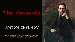 Audiobook: The Peasants by Anton Chekhov | George Guidall | Full | 1897