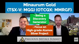 Minaurum Gold on Being a Discovery Generator and Focus on High-grade Alamos Silver Project