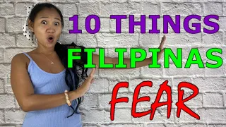 10 THINGS A FILIPINA FEARS When Dating a Foreigner