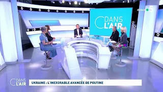 Ukraine : l'inexorable avancée de Poutine #cdanslair 03.06.2022