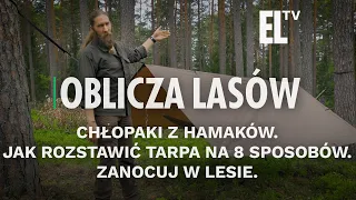 Chłopaki z Hamaków. Jak rozstawić tarpa na 8 sposobów. Zanocuj w lesie | OBLICZA LASÓW #139