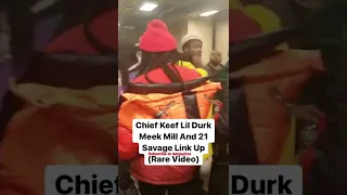 Chief Keef Lil Durk Meek Mill And 21 Savage Link Up 🎲 (Rare Video) #shorts