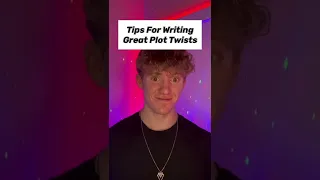 Tips For Writing Great Plot Twists