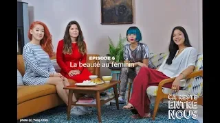 Ça reste entre nous - Épisode 6 "La beauté au féminin"