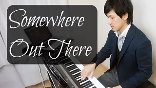 Somewhere out there -Linda Ronstadt and James Ingram 【ピアノカバー】 - Piano Covers