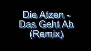 Die Atzen - Das Geht Ab (Remix).rm