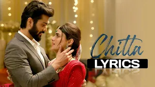 Chitta Lyrics(Video) Shiddat| Sunny Kaushal,Radhika Madan, Mohit Raina,Diana Penty|Manan,B. N Lyrics