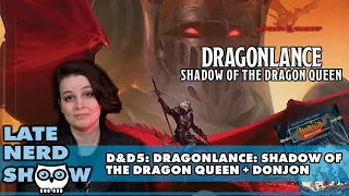 D&D5: Dragonlance: Shadow of the Dragon Queen könnte ein DSA-Abenteuer sein - Review
