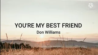 Don Williams-You're My Best Friend (Lyrics)