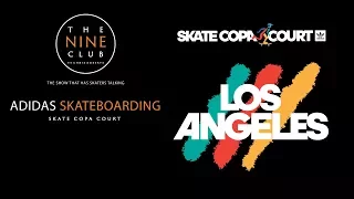 Adidas "Skate Copa Court" Los Angeles | The Nine Club With Chris Roberts