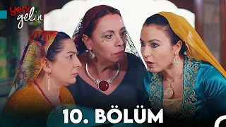 Yeni Gelin 10. Bölüm Full İzle