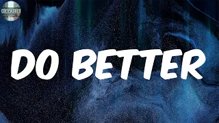 Do Better (Lyrics) - Lil Donald