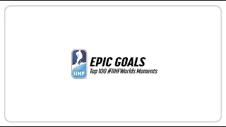 Top 100 Moments: Epic Goals | #IIHFWorlds 2020