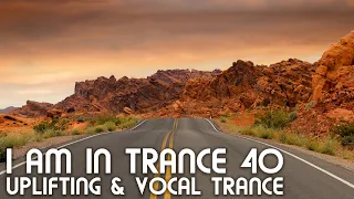 Uplifting & Vocal Trance Mix - I am in Trance 40 - May 2022