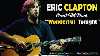 ERIC CLAPTON - ERIC CLAPTON GREATEST HITS - 10 BEST BLUES SONGS#ericclapton