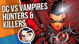 "Hunter's & Killers" - DC Vs Vampires Complete Story PT5.5 | Comicstorian