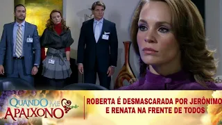 Quando Me Apaixono - Roberta é desmacarada por Jerônimo e Renata na frente de todos