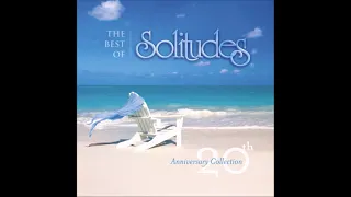 The Best of Solitudes: 20th Anniversary Collection [Disc 1] - Dan Gibson's Solitudes Compilation