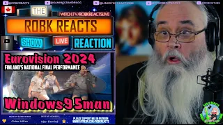 Windows95man Reaction - No Rules! - Finland's National Final Performance | Eurovision 2024