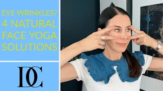 Eye Wrinkles? 4 Natural Face Yoga Solutions