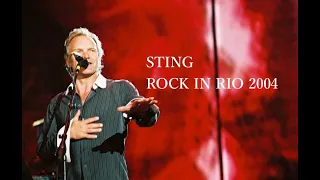 STING / "Rock In Rio" Lisbon, Portugal June 6 2004 (BEST SOUND SYNCHRONIZED)