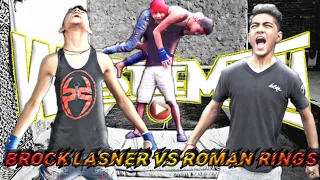 WWE Brock Lasner VS Roman Rings  WrestleMania 34 Reloaded Rematch | Backyard Wrestling