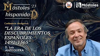 La era de los descubridores españoles, 1492-1565. Con Luis Antequera
