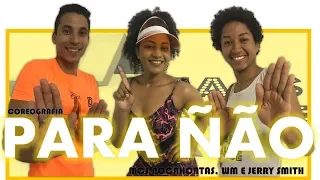 Para Não - MC WM, Pocahontas e Jerry Smith - Cia Stars Dance (Coreografia)