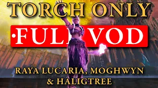 Elden Ring TORCH ONLY! FULL RUN - Lucaria, Mohgwyn & Haligtree