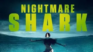 Nightmare Shark (2018) Carnage Count