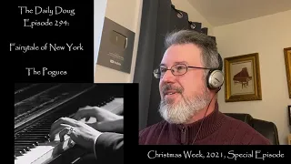 Classical Composer Reacts to Fairytale of New York (The Pogues) | The Daily Doug (Episode 294)