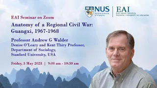 Anatomy of a Regional Civil War: Guangxi, 1967-1968 ~ Prof Andrew G Walder