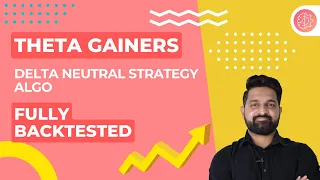 Theta gainers | Delta Neutral Intraday Strategy Build and Backtest on Algo