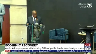 Economic Recovery: Akufo-Addo calls for the withdrawal 30% of Ghana's assets abroad | JoyNews Today