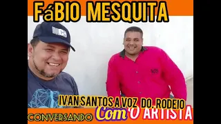 #entrevista #locutor #rodeio  FABIO MESQUITA entrevista Ivan Santos