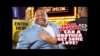 lavell crawford can a brother get some love full show