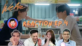 Reaction We are  คือเรารักกัน EP.4 | Pakhe Channel