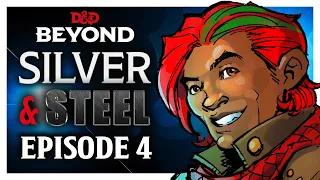 Silver & Steel - Episode 4: Of Ladies and Knights - D&D Beyond