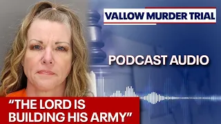 Lori Vallow trial: Full audio of podcast featuring so-called 'Doomsday Mom' (May 2)