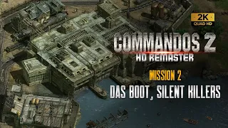 Commandos 2 HD Remaster Mission 2 Das Boot, Silent Killers Walkthrough - (1440p)