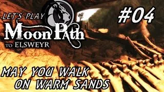 Let's Play Skyrim - Moonpath To Elsweyr - #04 - May You Walk On Warm Sands