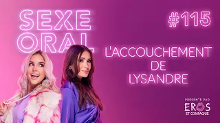 Sexe Oral #115 - L'accouchement de Lysandre