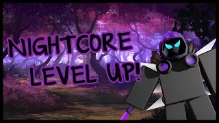 ♪ NIGHTCORE - LEVEL UP! ♪