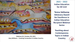 Webinar #2 – October 20, 2021: Amy Williams - Creating Connection in Indian Country