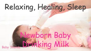 Relaxing, Healing Sounds: Newborn Baby Drinking Milk